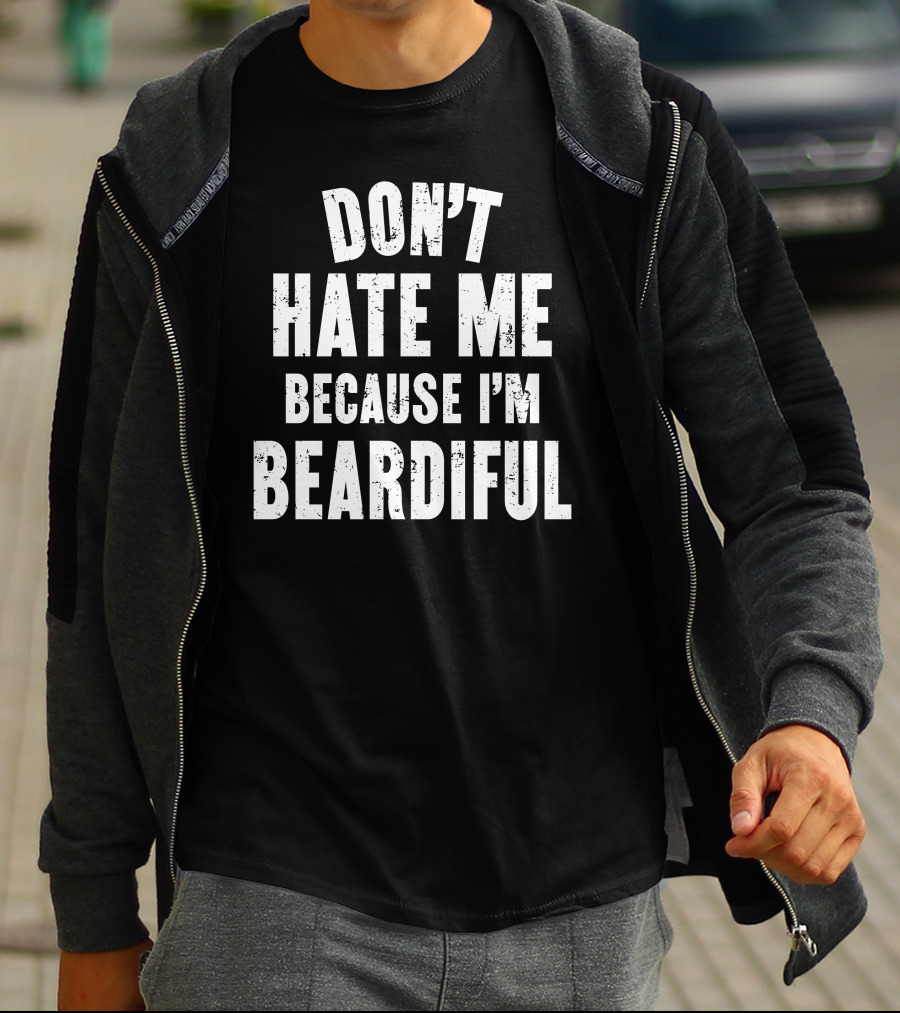 Audmiral Taco Don't Hate Me Because I'm Beardiful T-Shirt