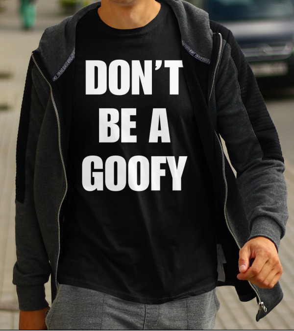 Blackgunsmatter Don’t Be A Goofy Merch T-Shirt