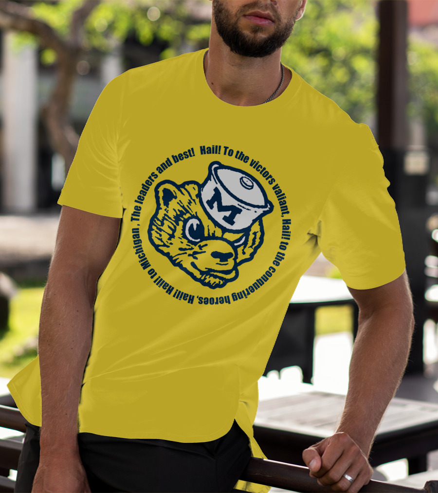 Hail To The Victors Valiant Michigan Leaders And Best Conquering Heroes T-Shirt