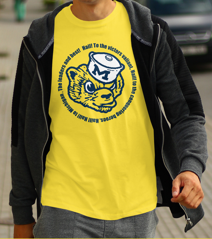 Hail To The Victors Valiant Michigan Leaders And Best Conquering Heroes T-Shirt