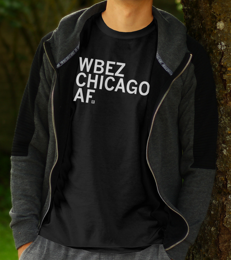 WBEZ Chicago AF Merchandise By Raygunsite T-Shirt