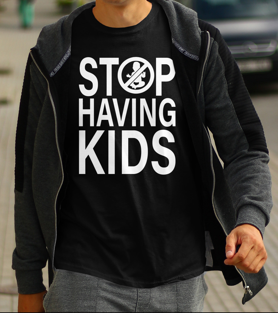 Stop Having Kids End Wokeness Sign With Baby Symbol In Circle T-Shirt