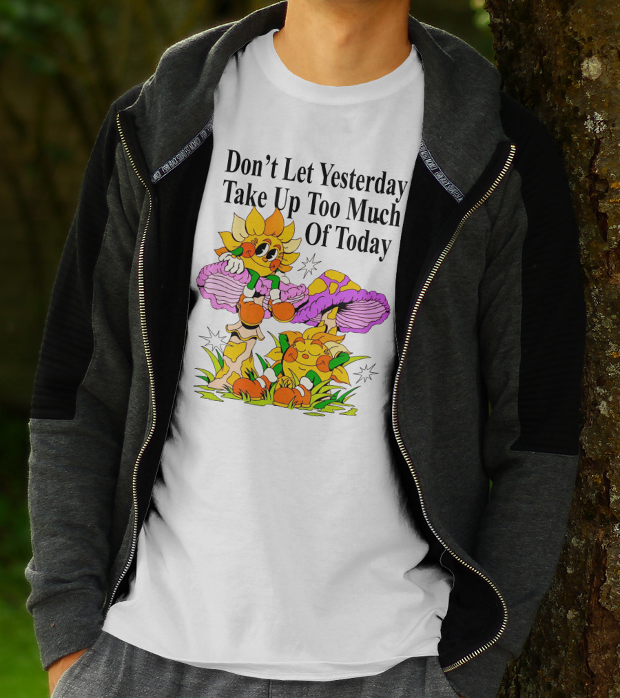 Nelson Don't Let Yesterday Take Up Too Much Of Today Cartoon Sunflower With Mushrooms T-Shirt