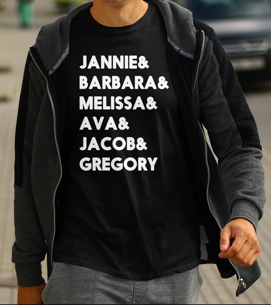 Jannie Barbara Melissa Ava Jacob Gregory T-Shirt