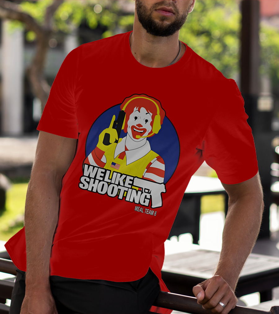 We Like Shooting Meal Team 6 Disturbing Visual T-Shirt