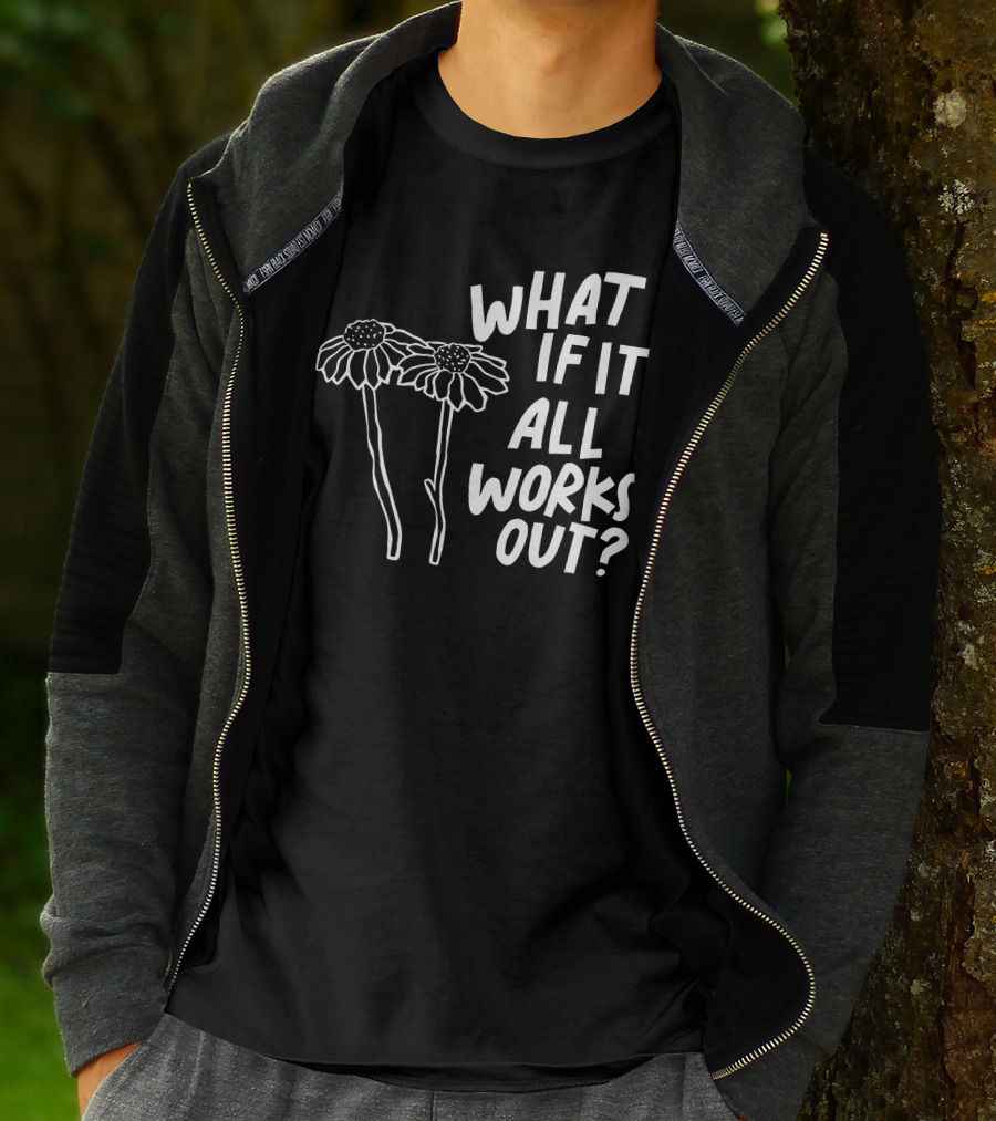 Jbstwocents What If It All Works Out Two Flowers T-Shirt