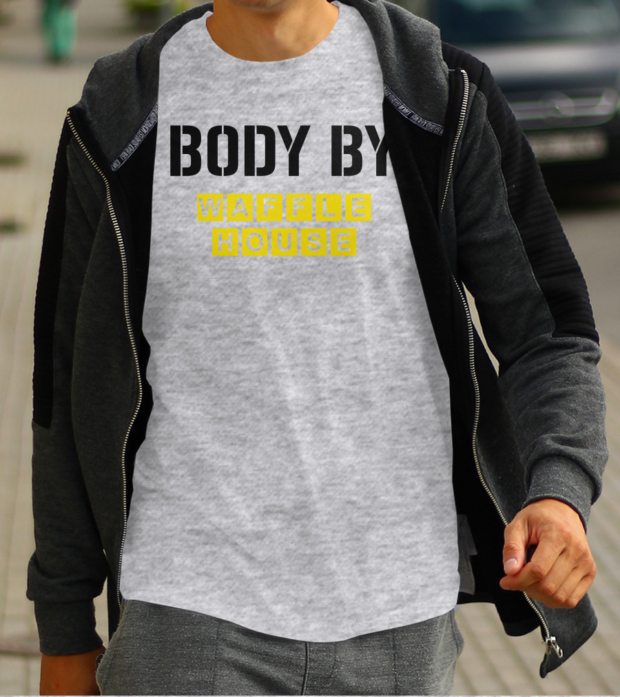 Body By Waffle House T-Shirt