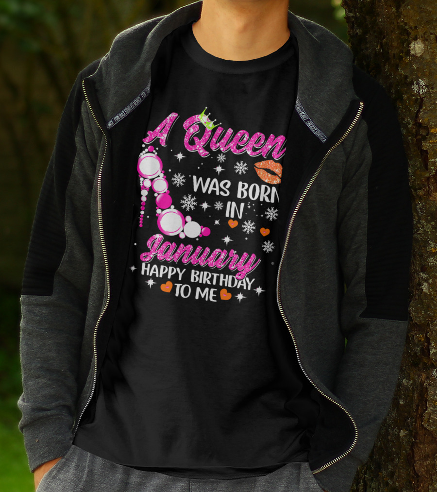 A Queen Was Born In January Happy Birthday To Me With Crown And High Heel T-Shirt