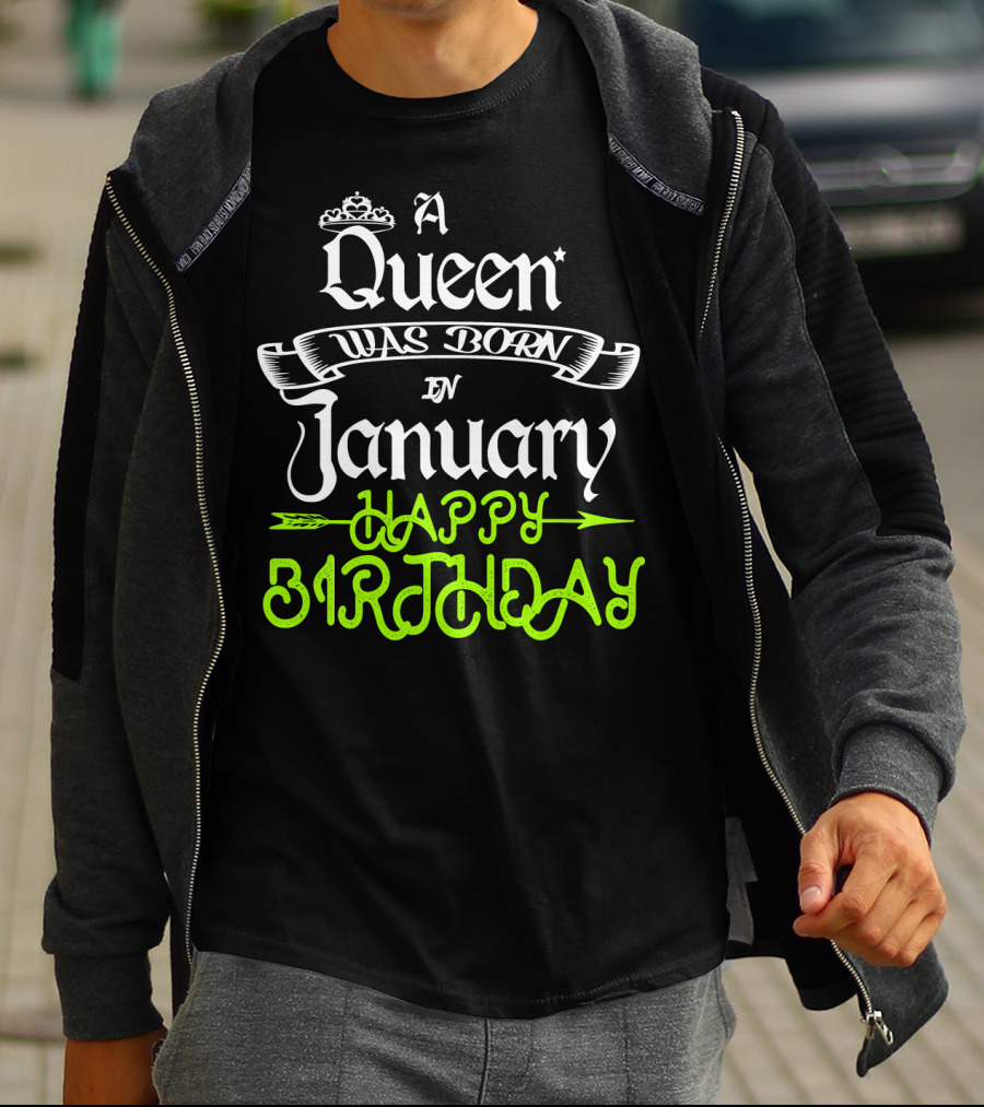 A Queen Was Born In January Happy Birthday T-Shirt