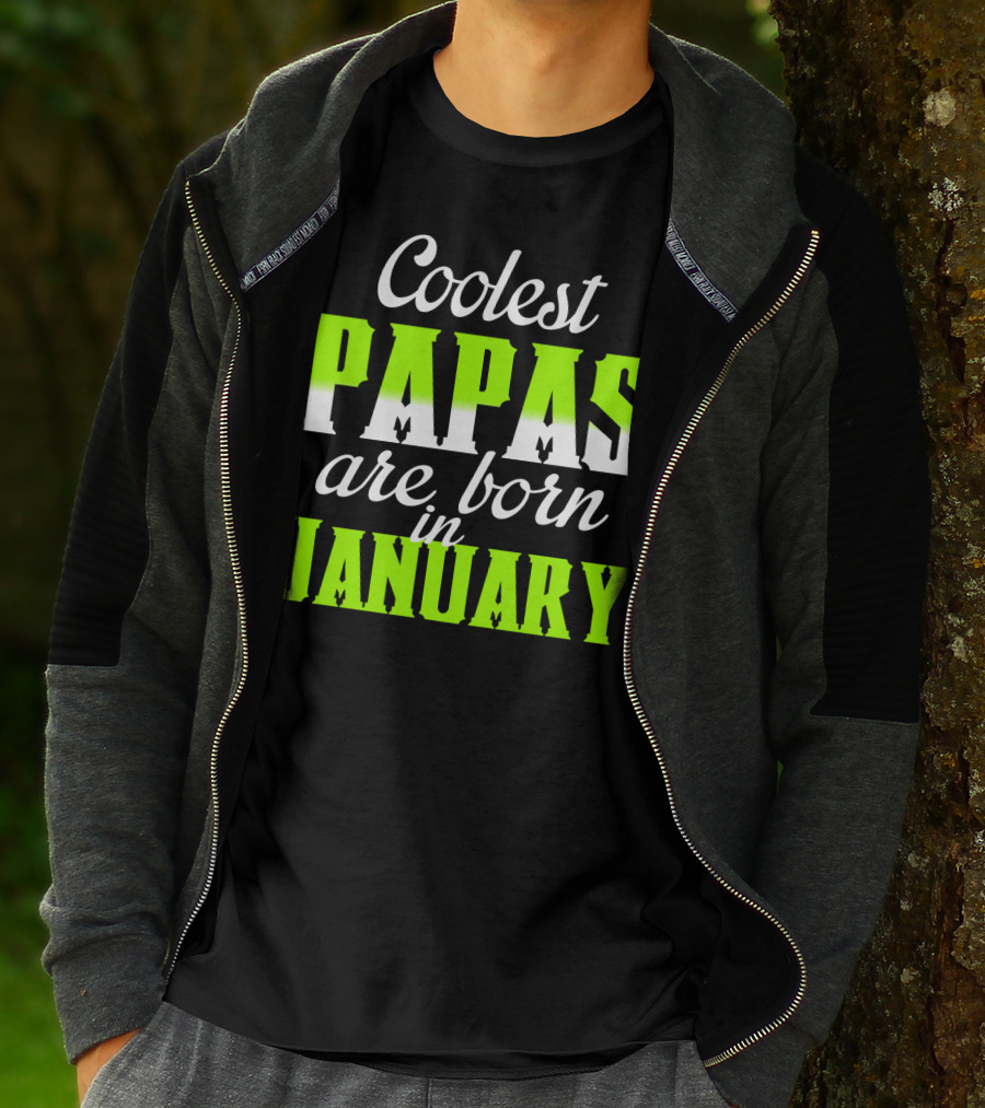 Coolest Papas Are Born In January T-Shirt