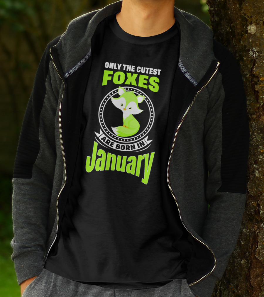Only The Cutest Foxes Are Born In January T-Shirt