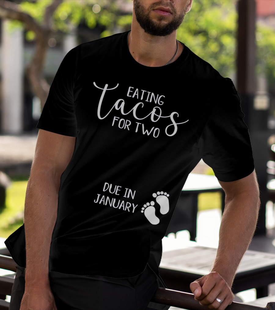 Eating Tacos For Two Due In January With Baby Footprints T-Shirt