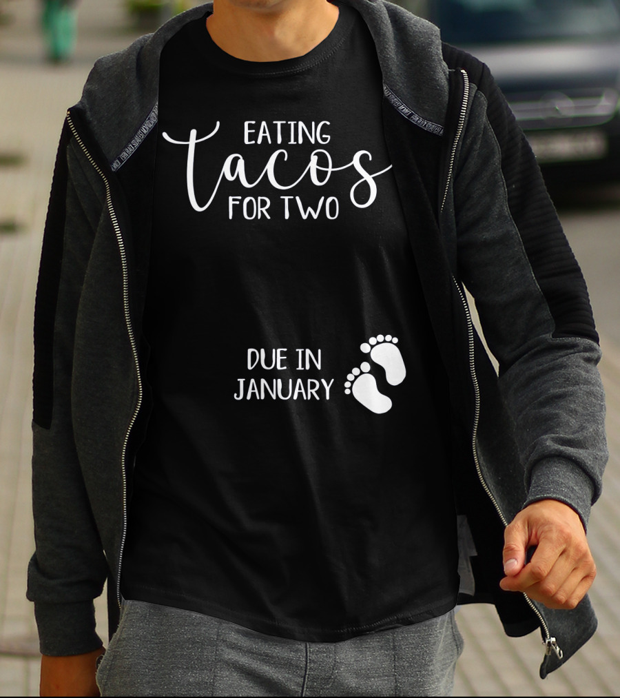 Eating Tacos For Two Due In January With Baby Footprints T-Shirt