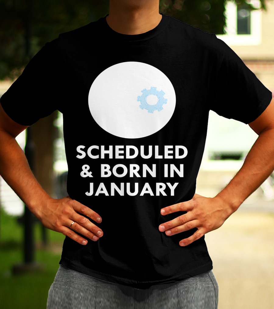 Scheduled And Born In January Engineer Kid Gear T-Shirt