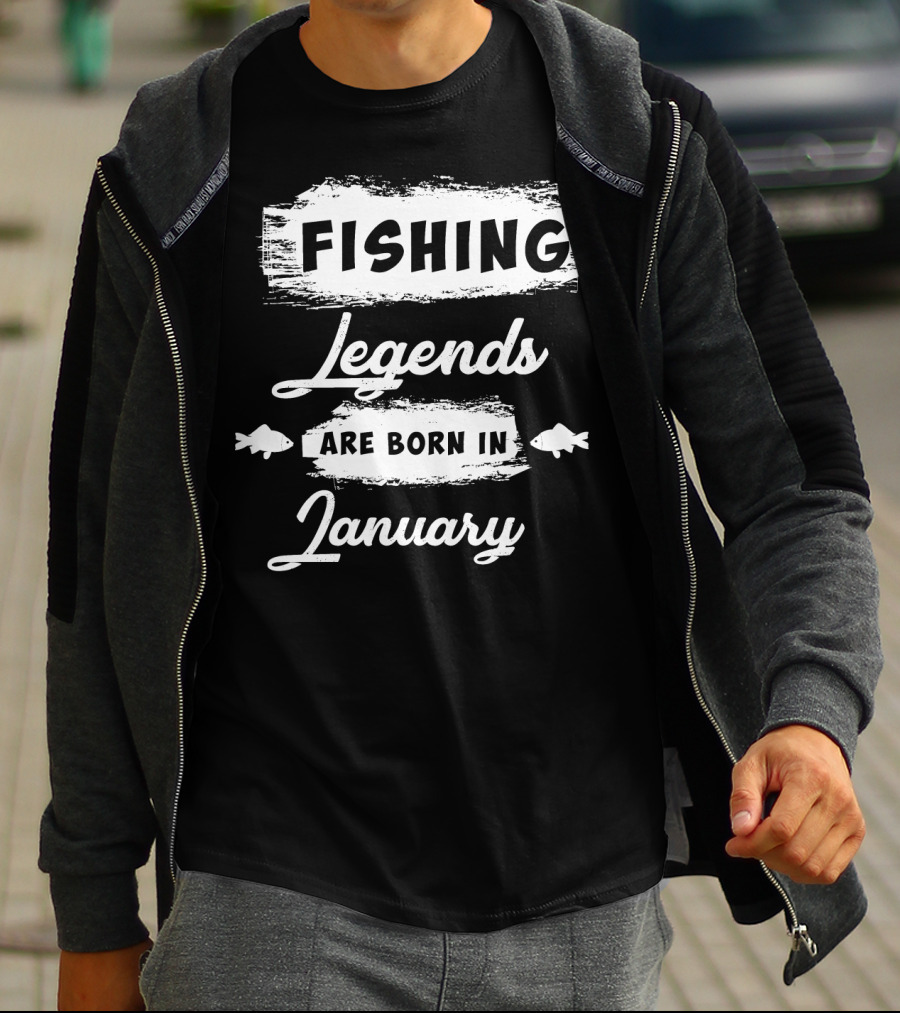 Fishing Legends Are Born In January T-Shirt