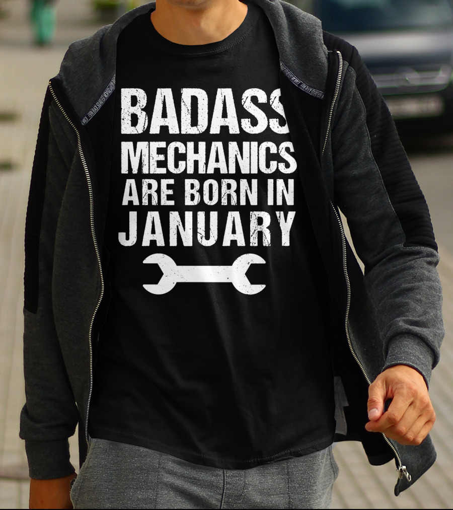 Badass Mechanics Are Born In January Wrench T-Shirt