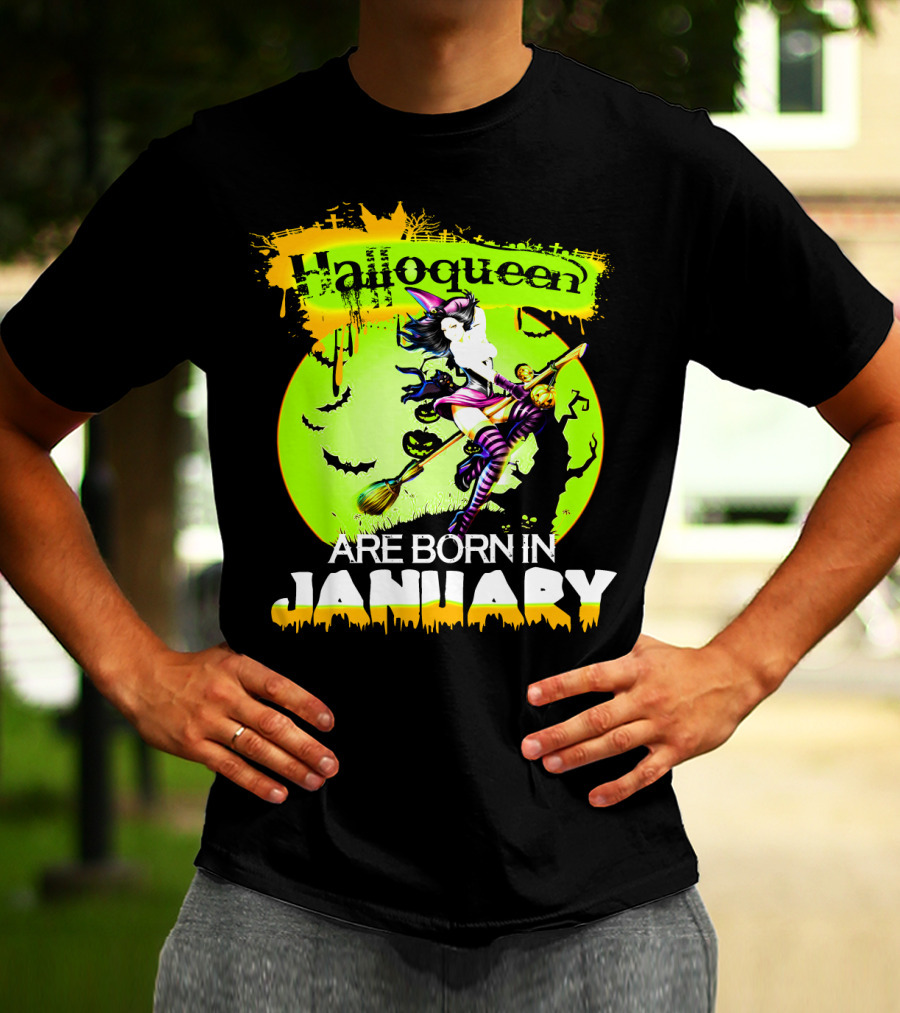 Halloqueen Witch Are Born In January Halloween Birthday T-Shirt