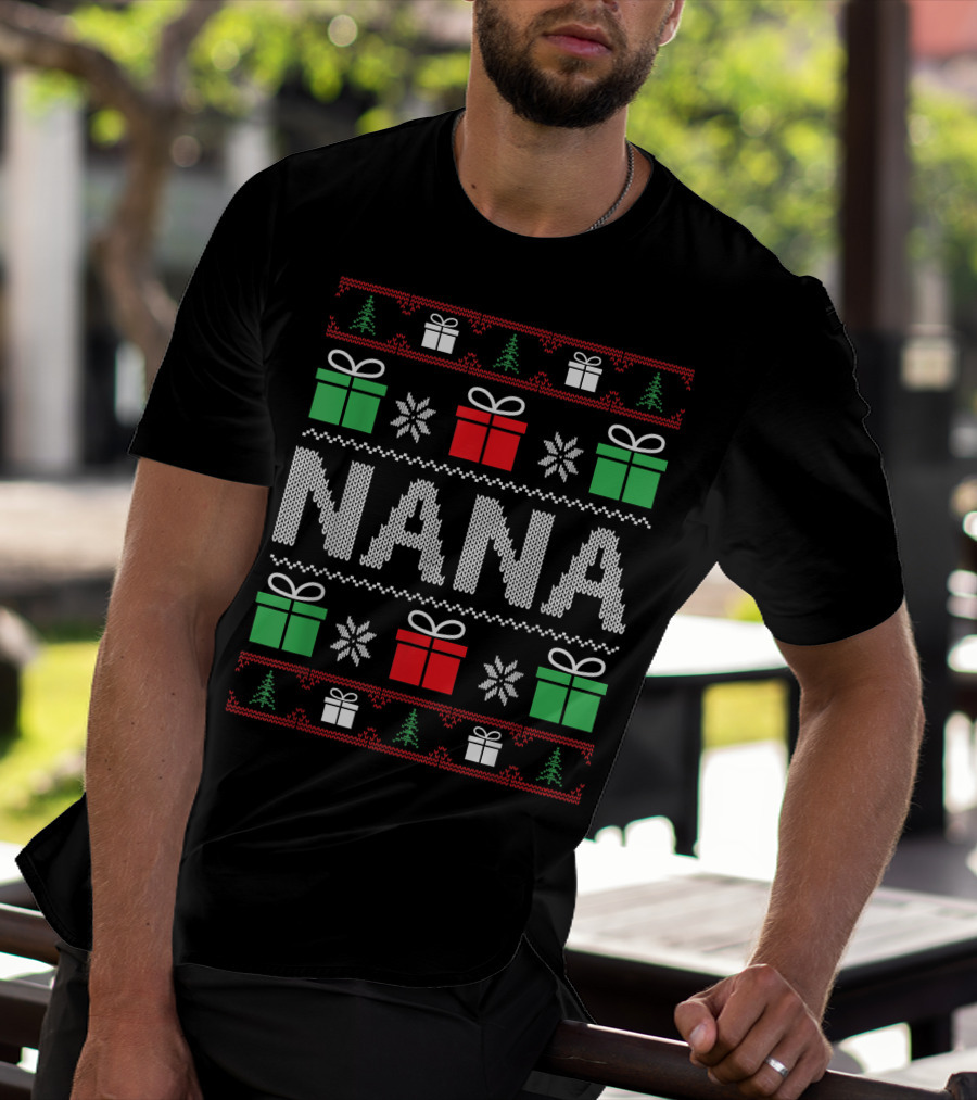 Nana Christmas Sweater Funny Xmas Family Gifts Presents Trees Snowflakes T-Shirt