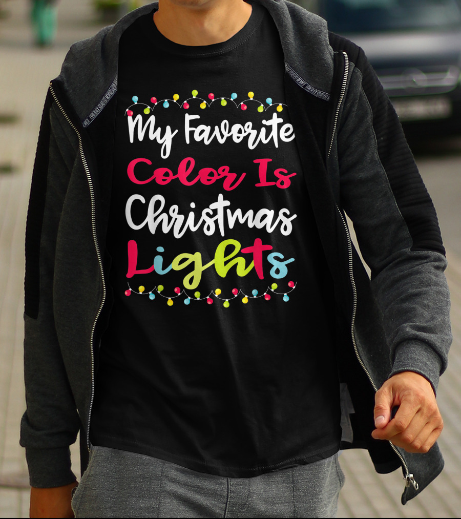 My Favorite Color Is Christmas Lights Matching Family Xmas Holiday Festive Celebrations T-Shirt