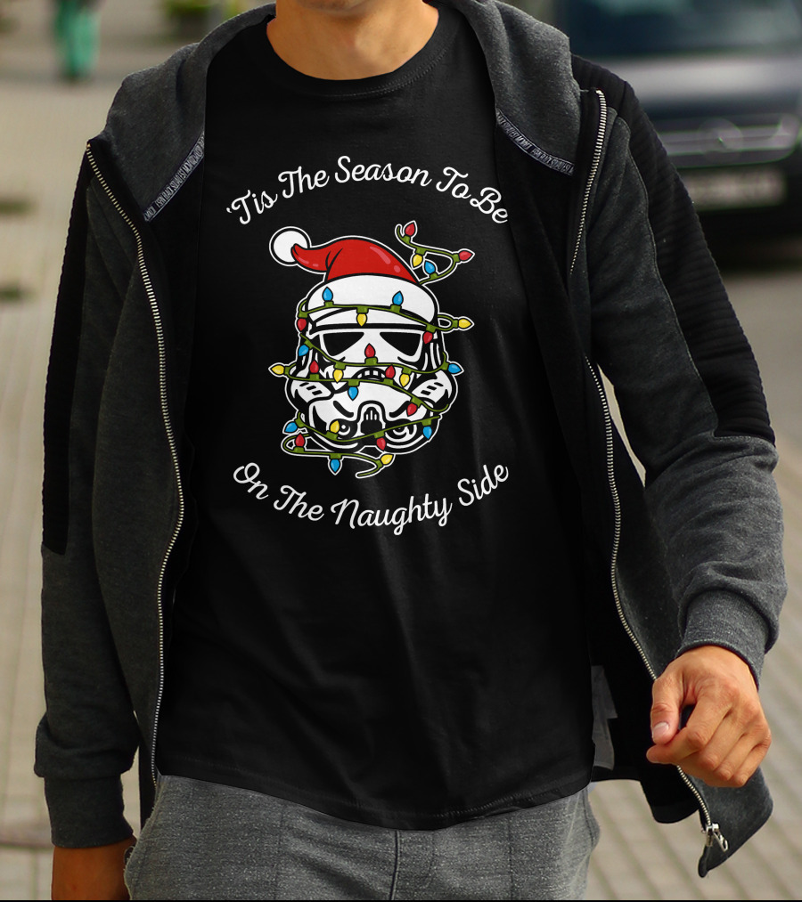 'Tis The Season To Be On The Naughty Side Star Wars Stormtrooper Lights Holiday T-Shirt