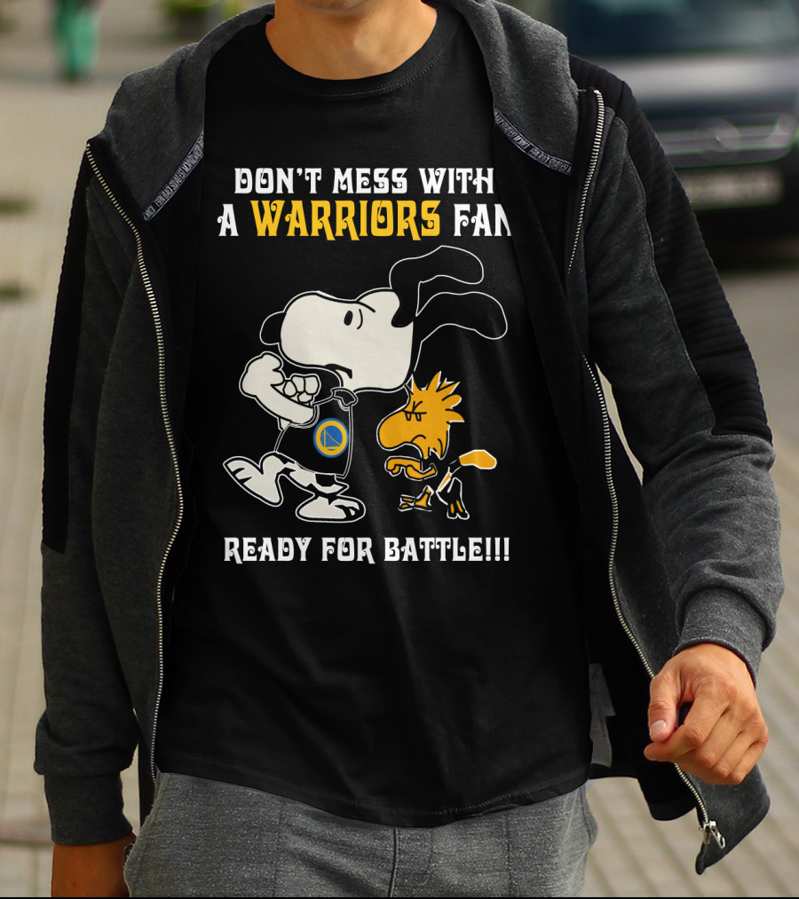 Don't Mess With A Warriors Fan Ready For Battle Snoopy Woodstock T-Shirt