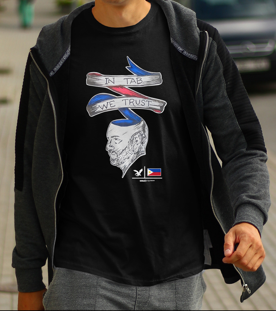 In Tab We Trust Philippines Flag T-Shirt