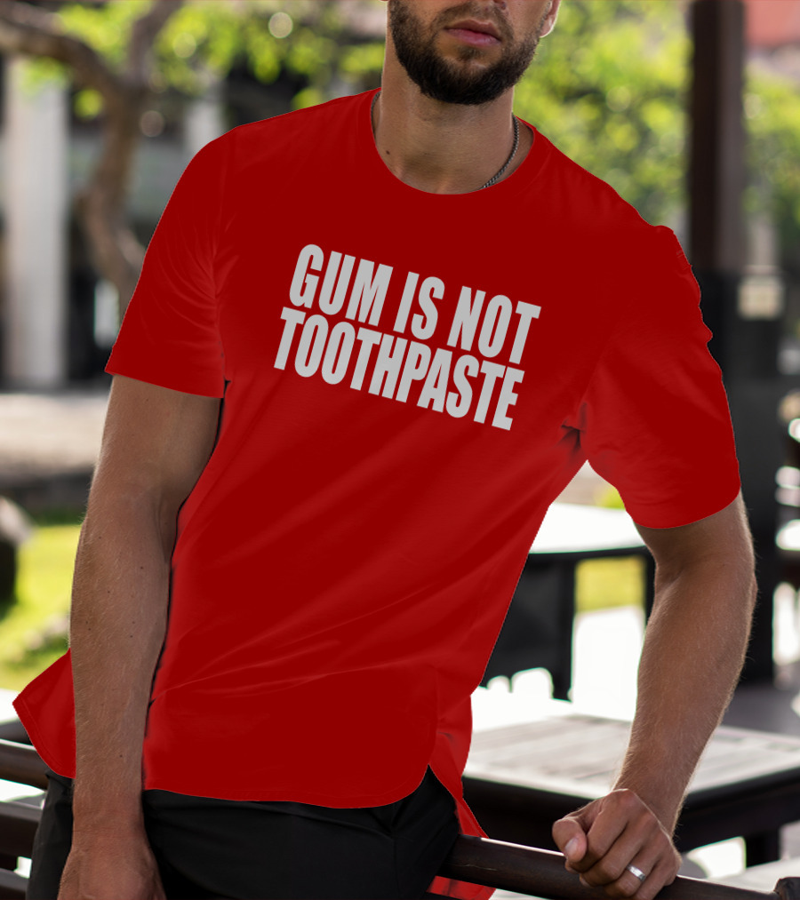 Gum Is Not Toothpaste Optical Illusion T-Shirt