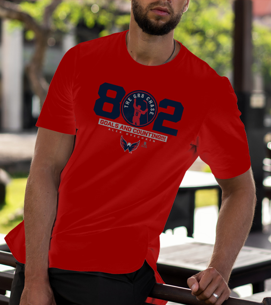 802 The Gr8 Chase Goals And Counting Alex Ovechkin Washington Hockey T-Shirt
