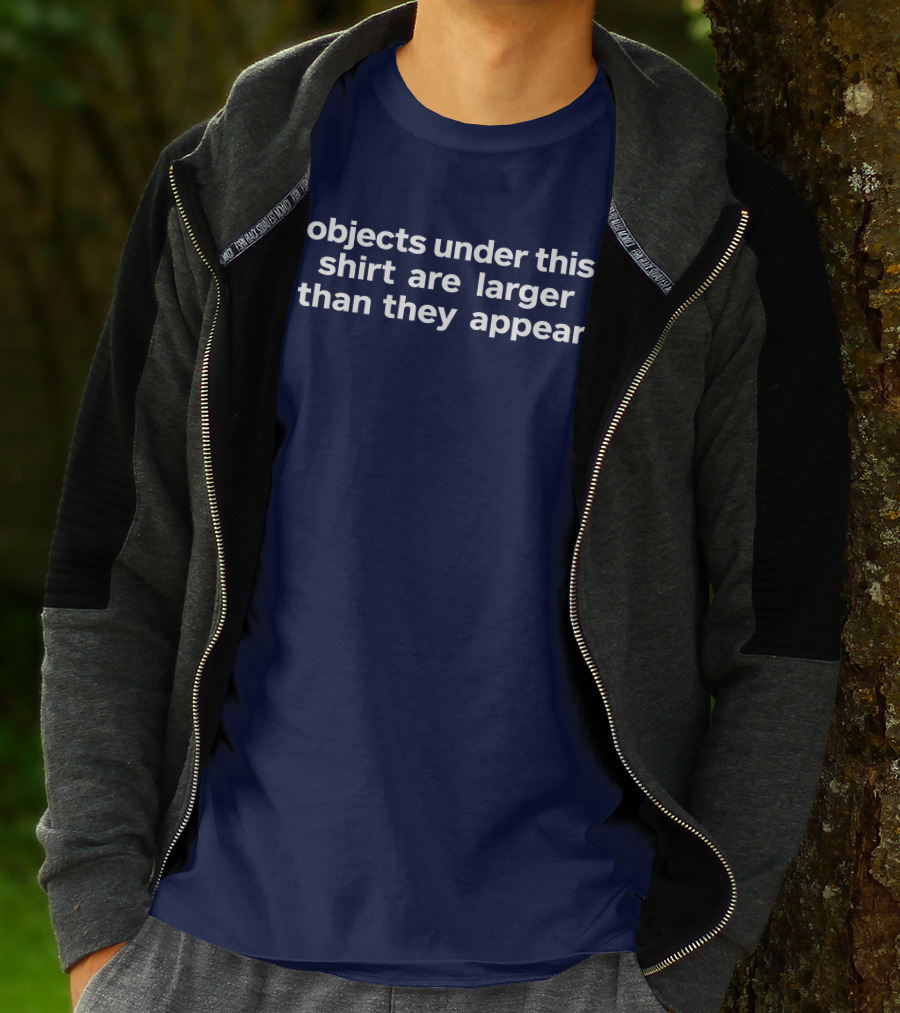 Objects Under This Are Larger Than They Appear Optical Illusion Text With Visual Twist T-Shirt