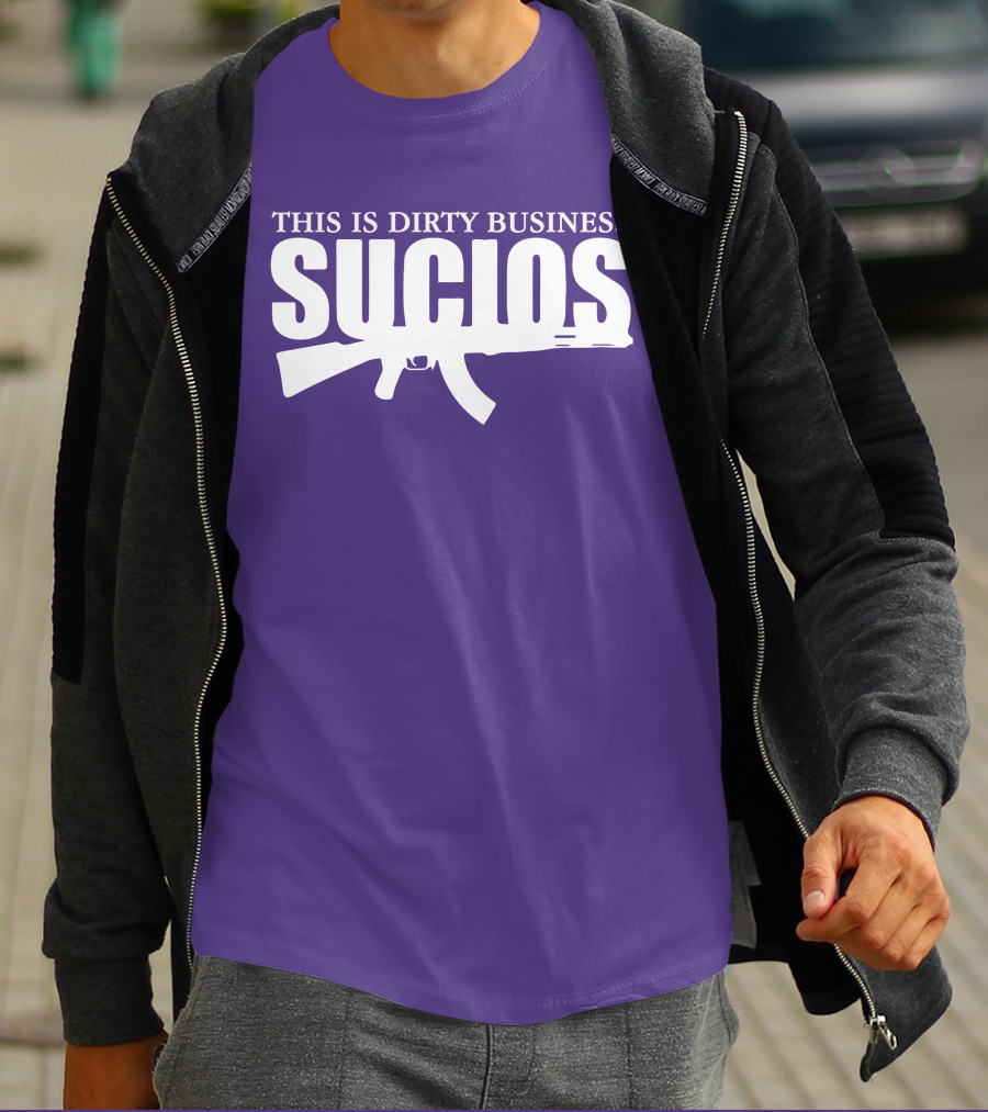 King Lil G Merch Sucios This Is Dirty Business T-Shirt