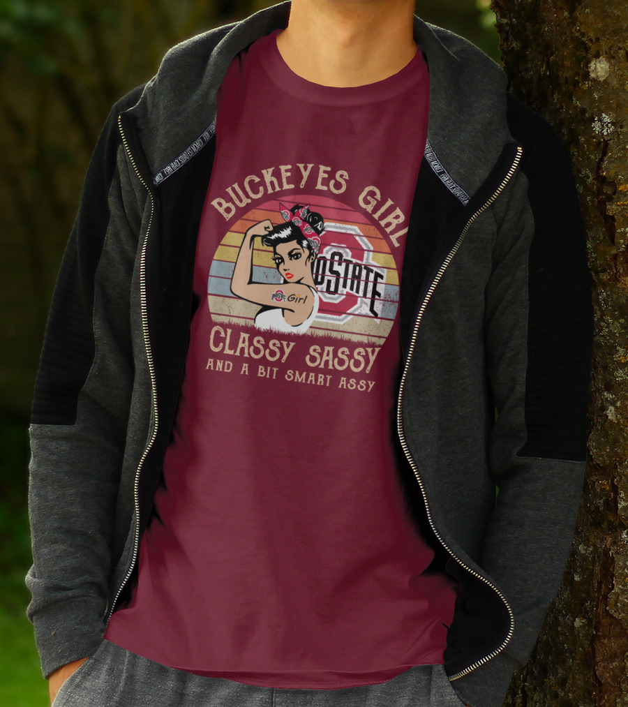 Buckeyes Girl Classy Sassy And A Bit Smart Assy T-Shirt