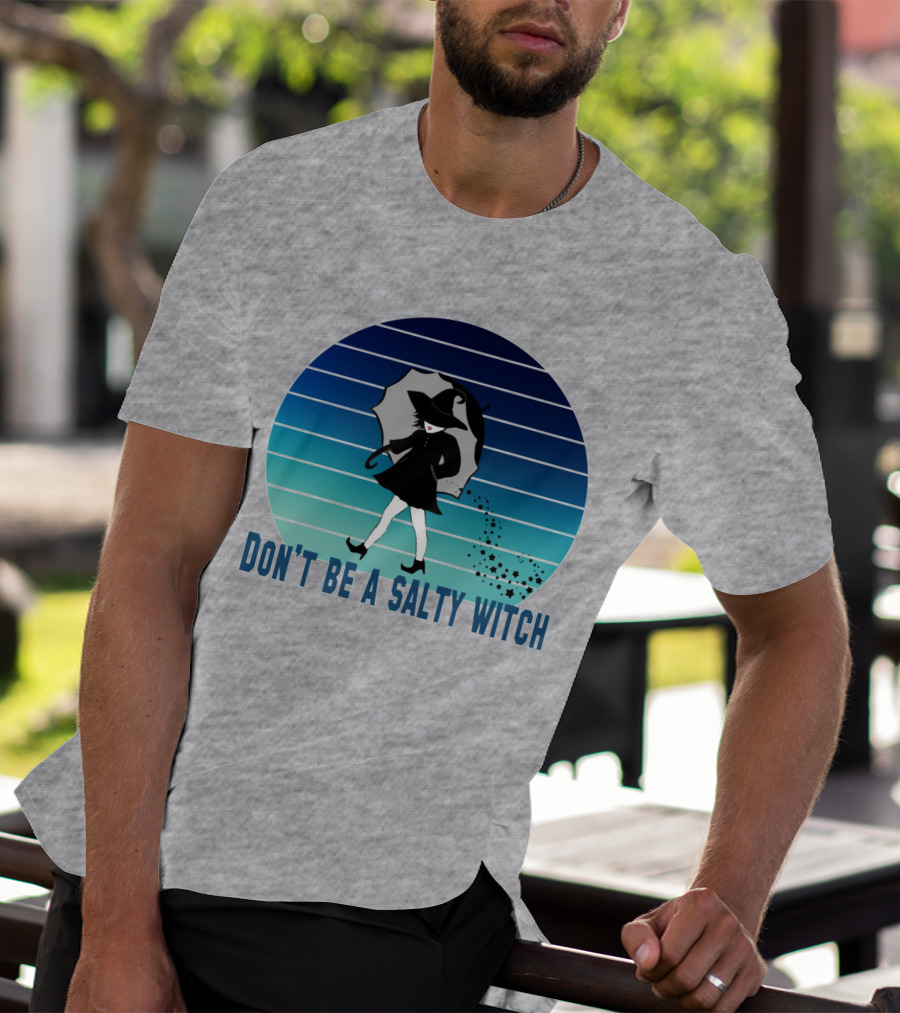 DON'T BE A SALTY WITCH Umbrella Magic Walking T-Shirt