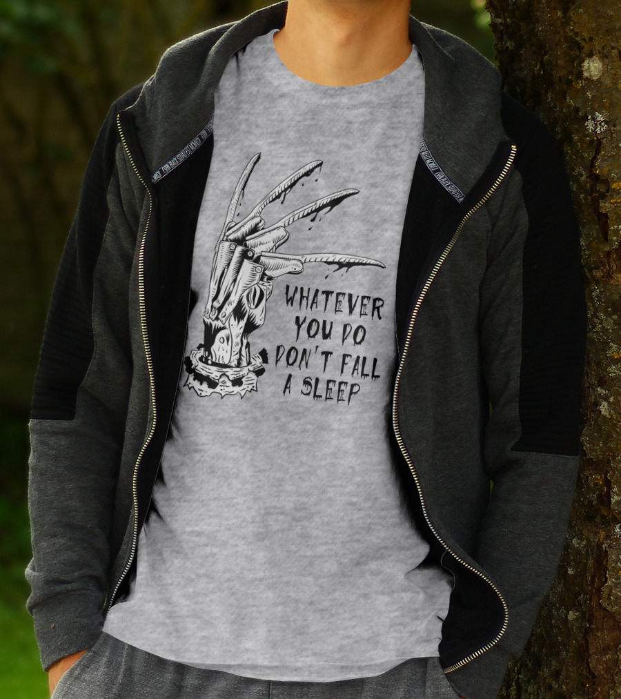 Whatever You Do Don't Fall Asleep Freddy Krueger Claw Dripping Horror T-Shirt