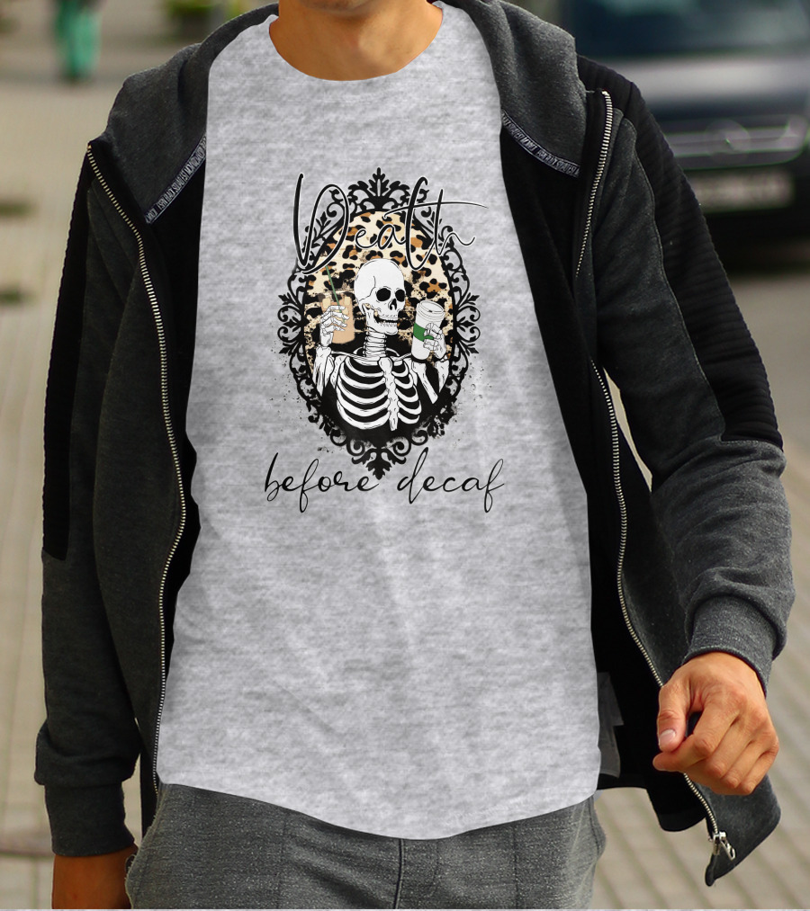 Death Before Decaf Skeleton With Coffee And Leopard Print Frame T-Shirt