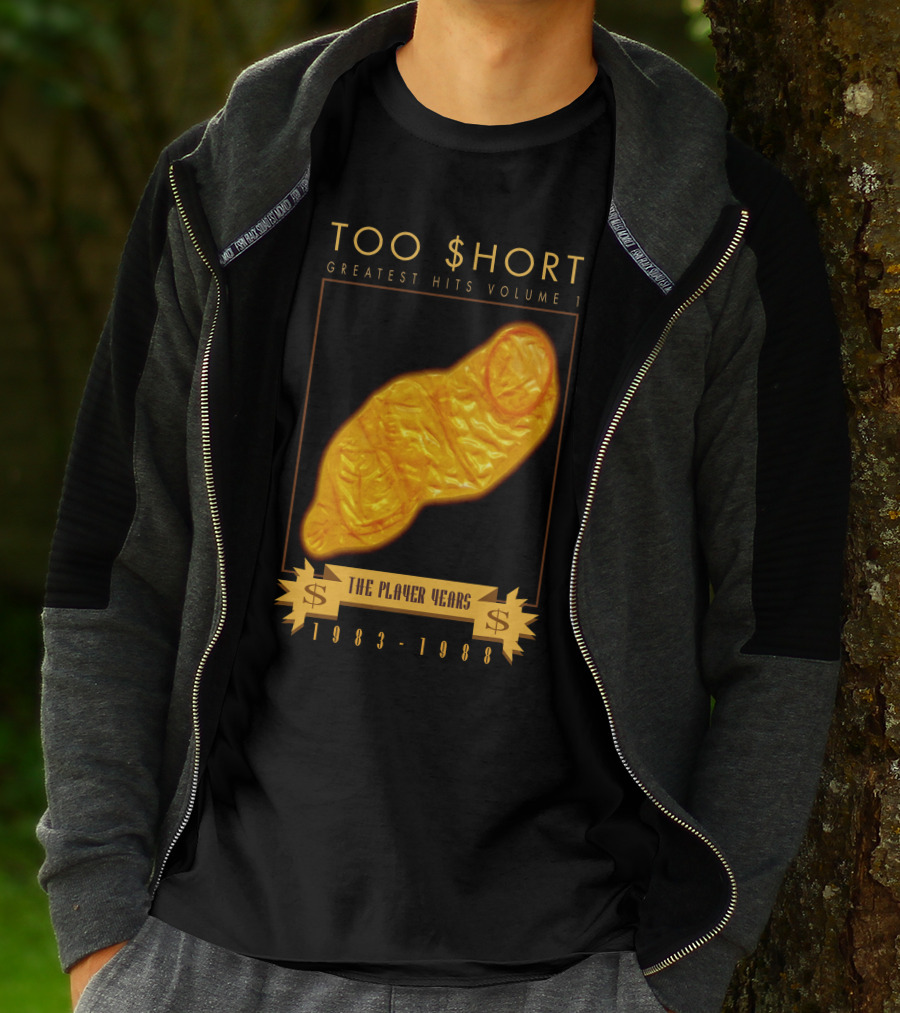 TOO $HORT GREATEST HITS VOLUME 1 THE PLAYER YEARS 1983-1988 T-Shirt