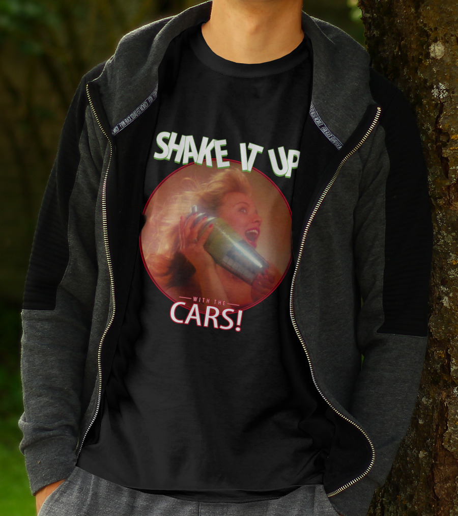 Shake It Up With The Cars T-Shirt