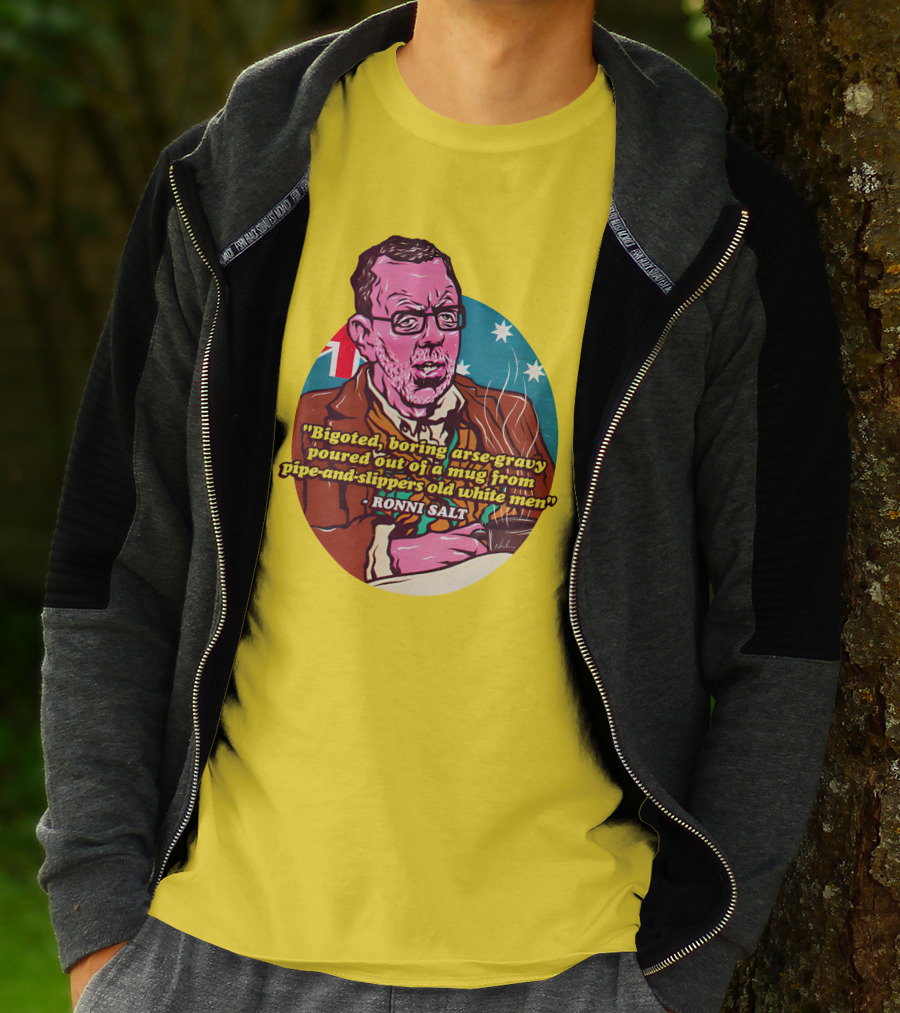 Bigoted Boring Arse-Gravy Poured Out Of A Mug From Pipe-And-Slippers Old White Men Ronni Salt T-Shirt