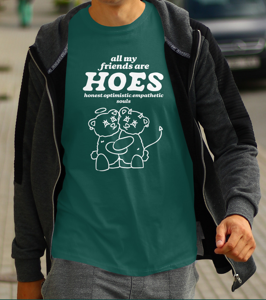 All My Friends Are HOES Honest Optimistic Empathetic Souls Cute Bear Duo T-Shirt