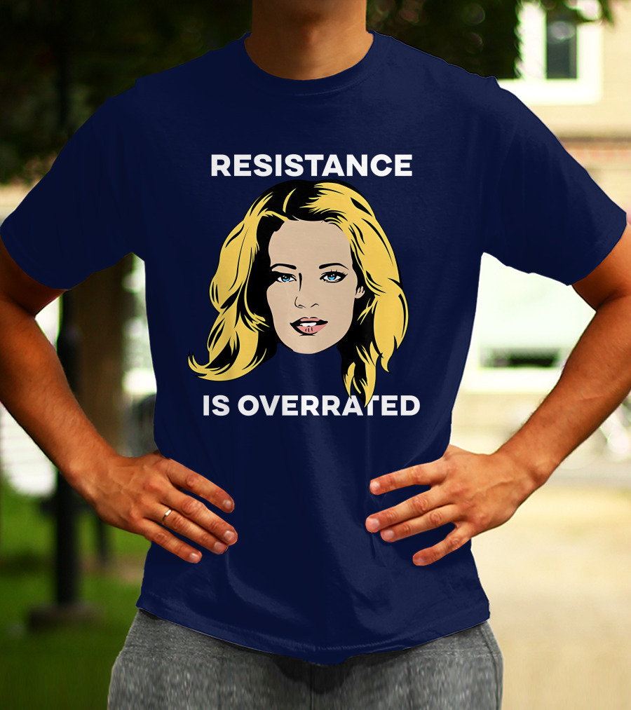 Resistance Is Overrated Woman's Face Pop T-Shirt