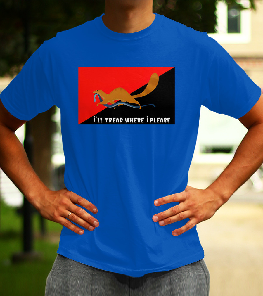 I'll Tread Where I Please Squirrel With Snake On Red T-Shirt