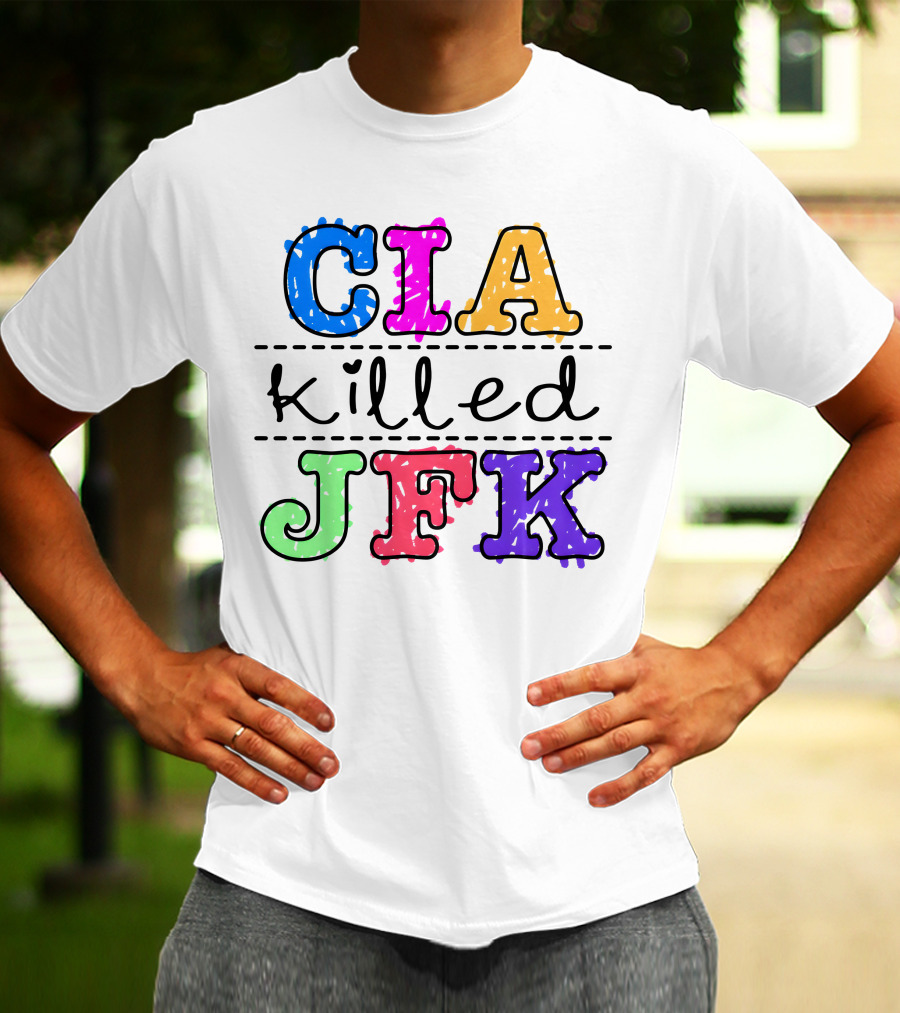 CIA Killed JFK Colorful Block Letters T-Shirt