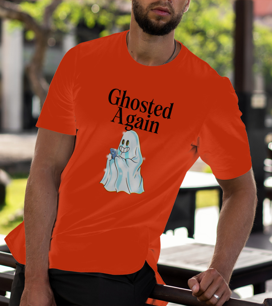 Ghosted Again Smiling Ghost With Phone Oranger T-Shirt