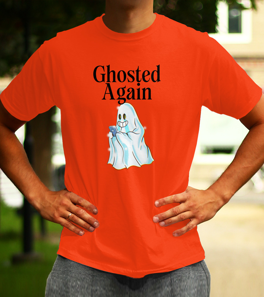 Ghosted Again Smiling Ghost With Phone Oranger T-Shirt