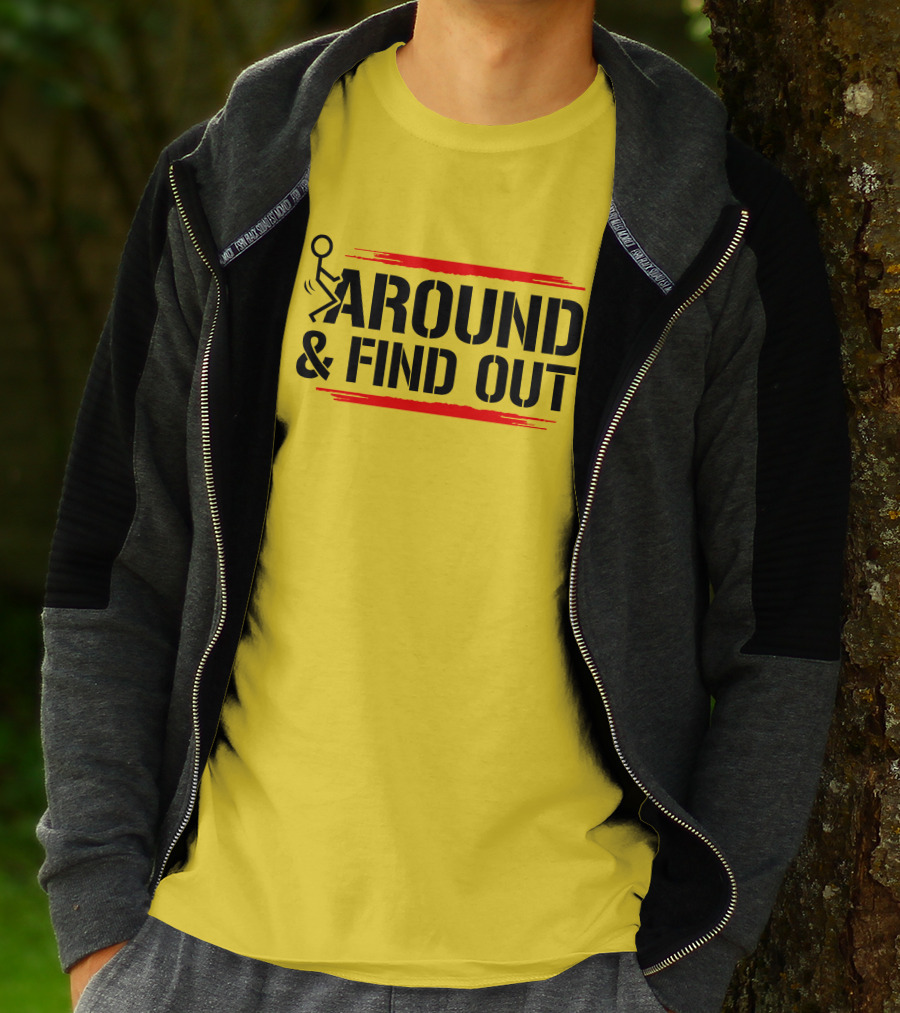 Stick Figure Warning Humor: Around And Find Out T-Shirt