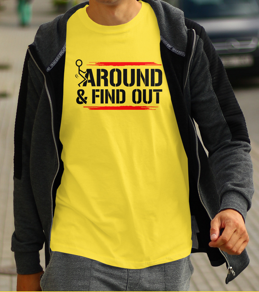 Stick Figure Warning Humor: Around And Find Out T-Shirt