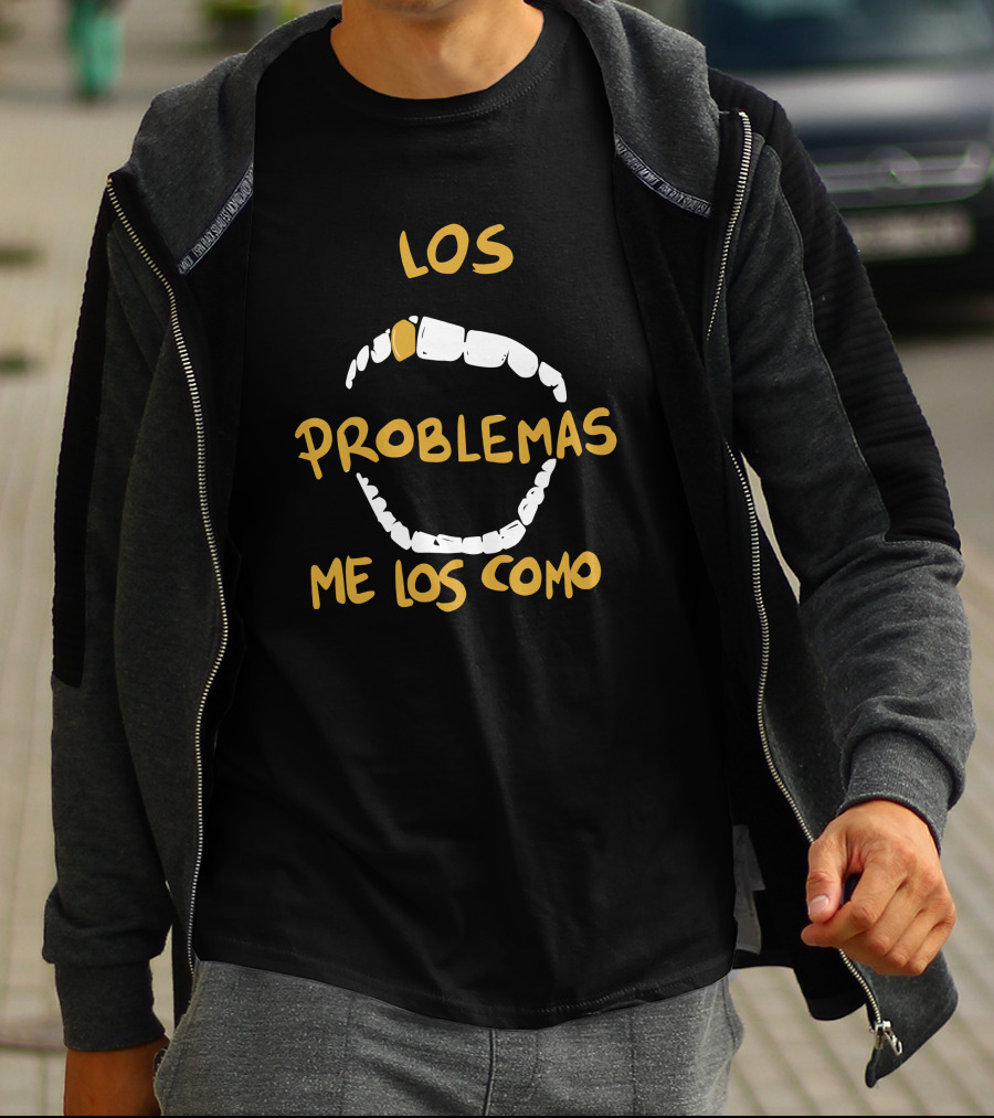 LOS PROBLEMAS ME LOS COMO Dientes Blanca Amarilla Texto T-Shirt