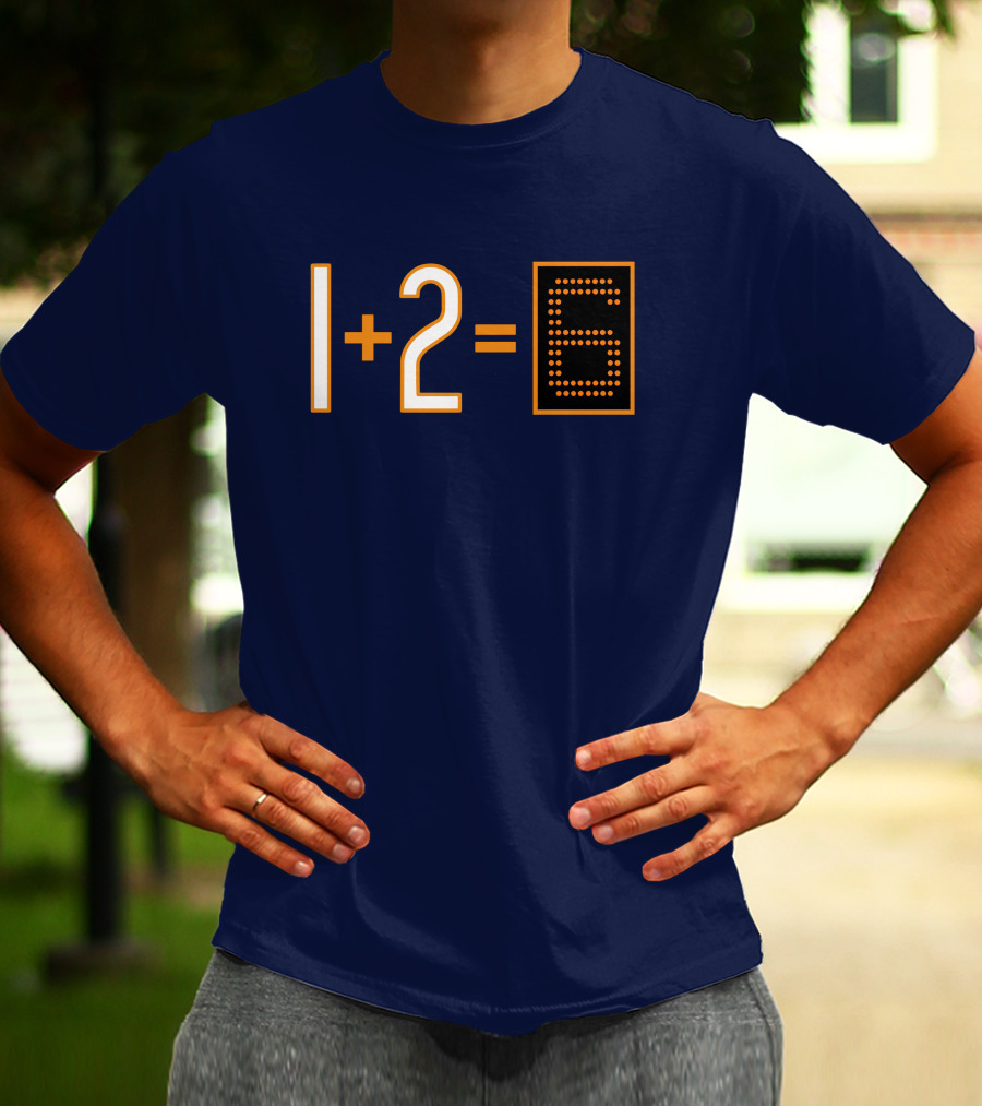 1+2=6 Obvious Da Bears Football Math Joke T-Shirt