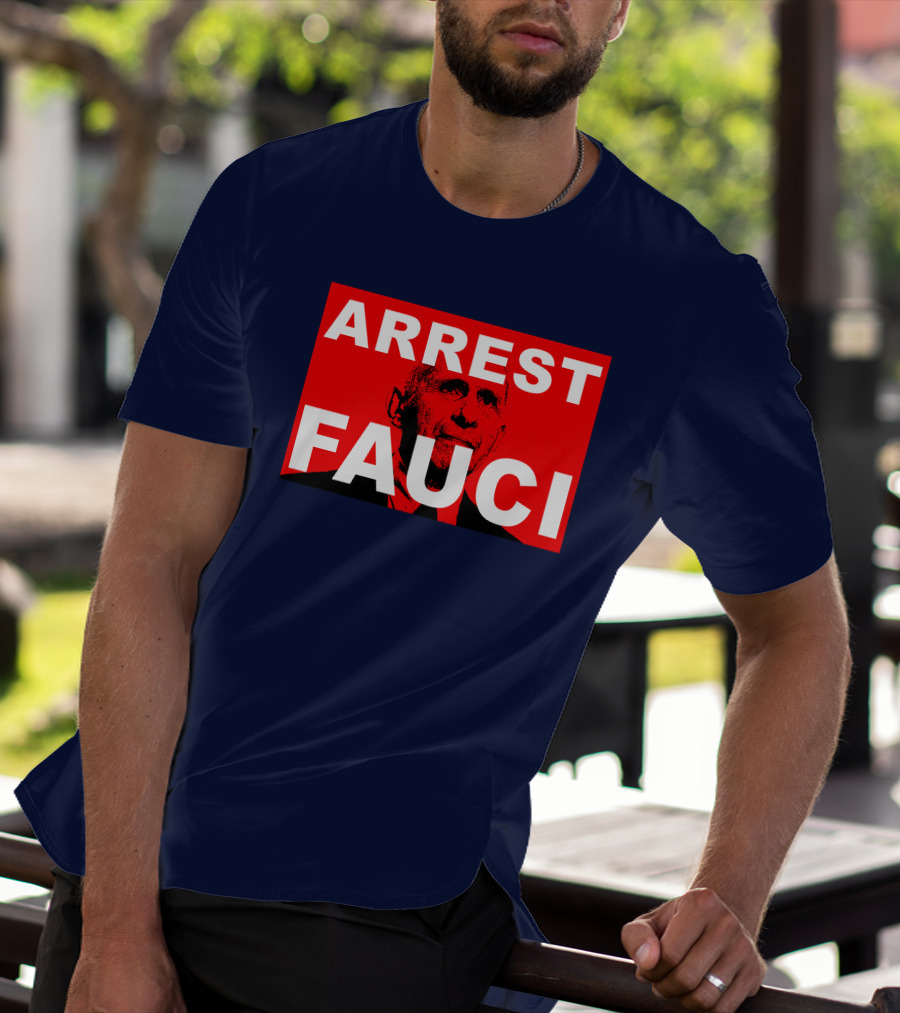 Arrest Fauci Dr. Anthony Fauci T-Shirt