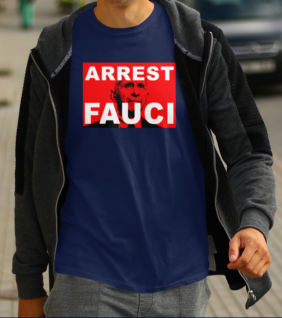 Arrest Fauci Dr. Anthony Fauci T-Shirt