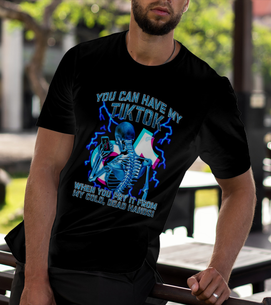 You Can Have My TikTok When You Pry It From My Cold Dead Hands Skeleton Lightning T-Shirt